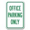 Signmission Office Parking Sign 12inx18in Heavy Gauge Alum Signs, 18" L, 12" H, A-1218 Employee - Office Pk Only A-1218 Employee - Office Pk Only - alternate 1